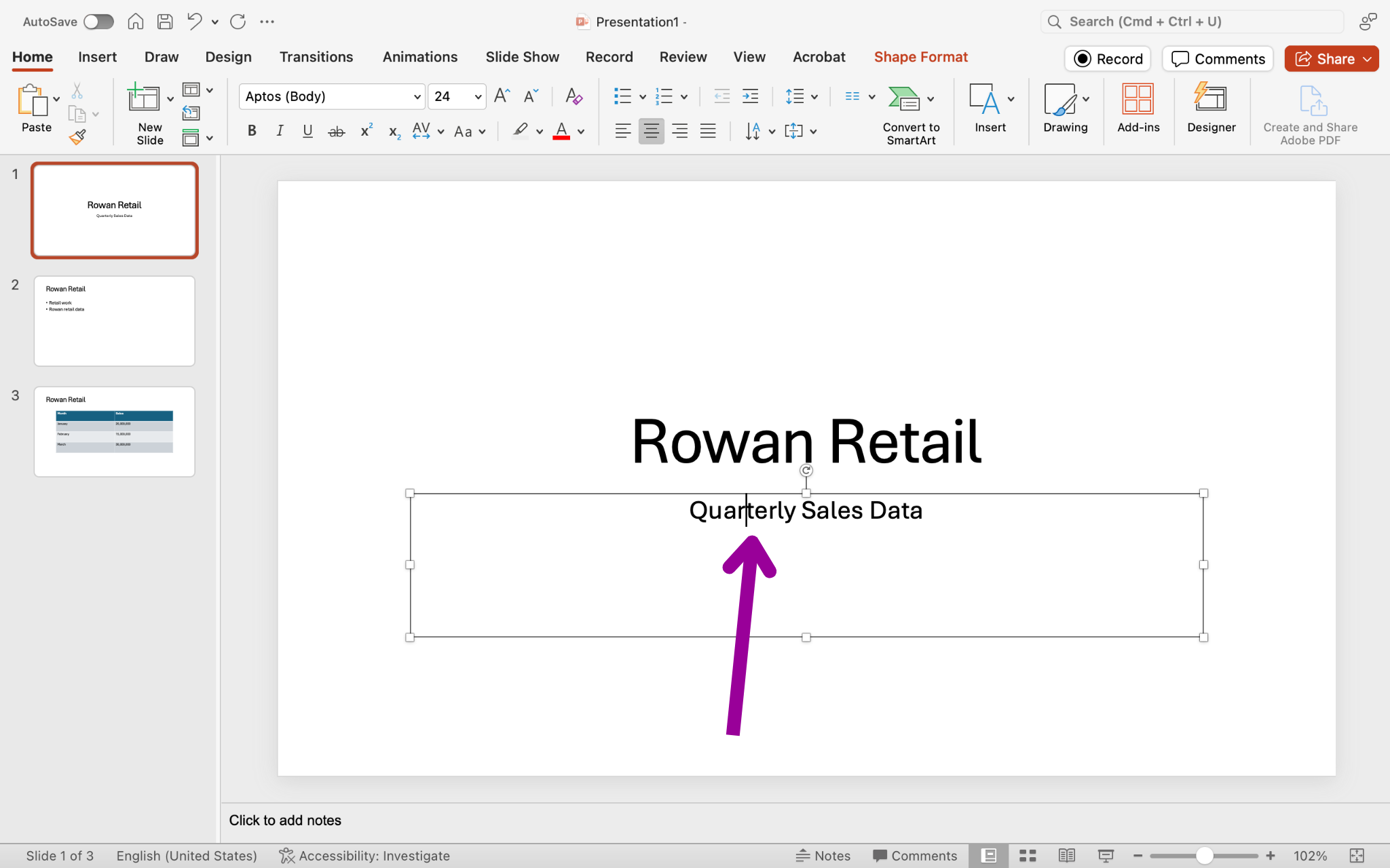 A Microsoft Powerpoint deck is open with 3 slides created. It is on the title slide and there is a magenta arrow pointing at the active text box, specifically at the location of the cursor. The text reads "Quarterly Sales Data".