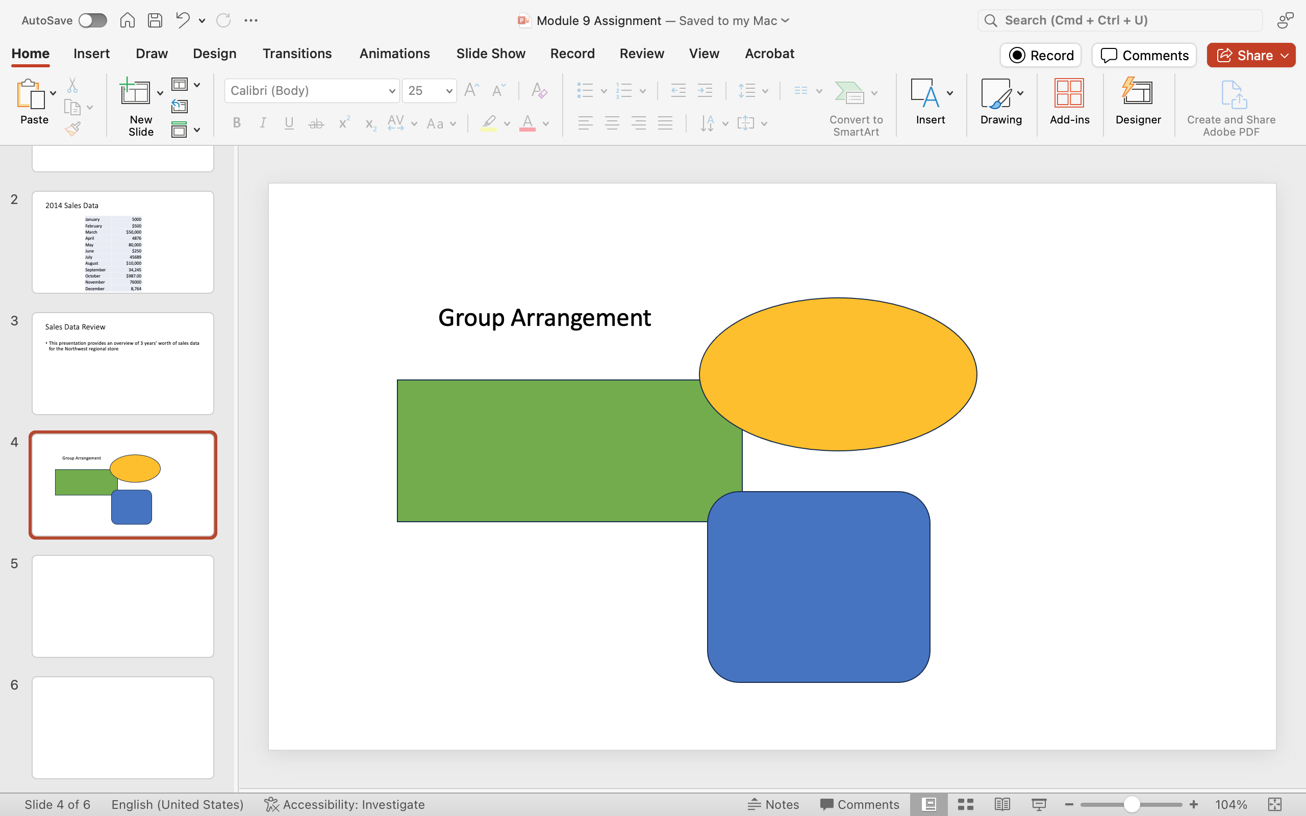 A Microsoft Powerpoint deck is open with 6 slides. Slide 4 is selected. There is a yellow oval, a green rectangle, and a blue square. Above the three shapes are the words Group Arrangement.