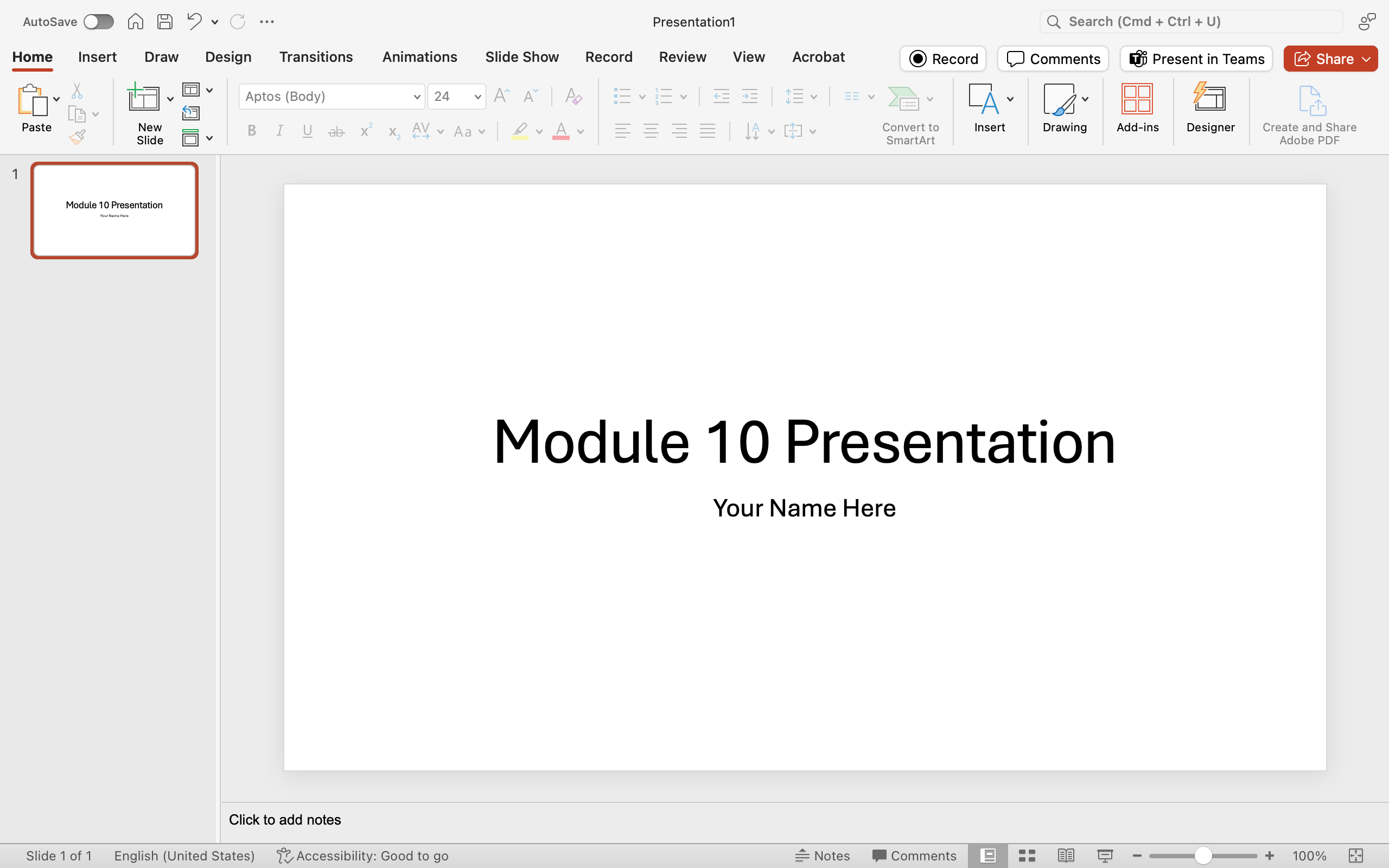 A Microsoft Powerpoint deck is open with 1 slide. On the Title slide it says Module 10 Presentation. The subtitle says Your Name Here.
