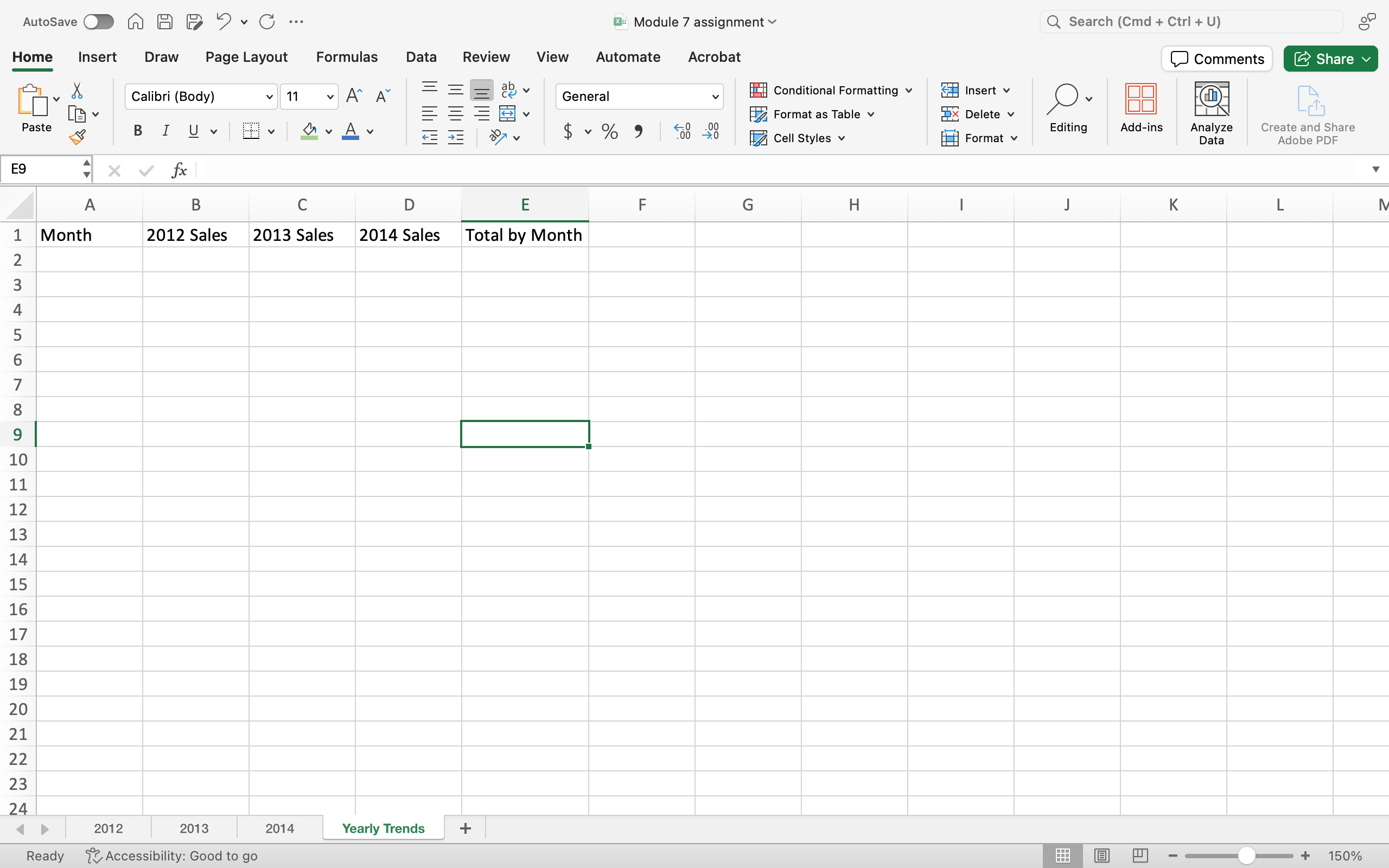 Spreadsheet in Microsoft Excel with unformatted headings in rows A through E. They are as follows: Month, 2012 Sales, 2013 Sales, 2014 Sales, and Total by Month.