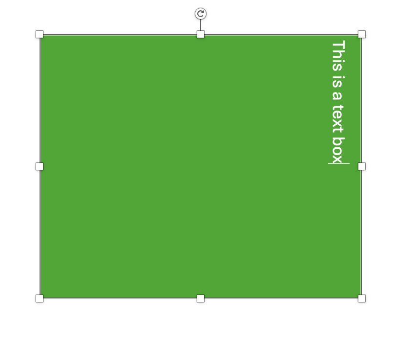 A textbox with one sentence and a green background. It has been rotated 90 degrees to the right.